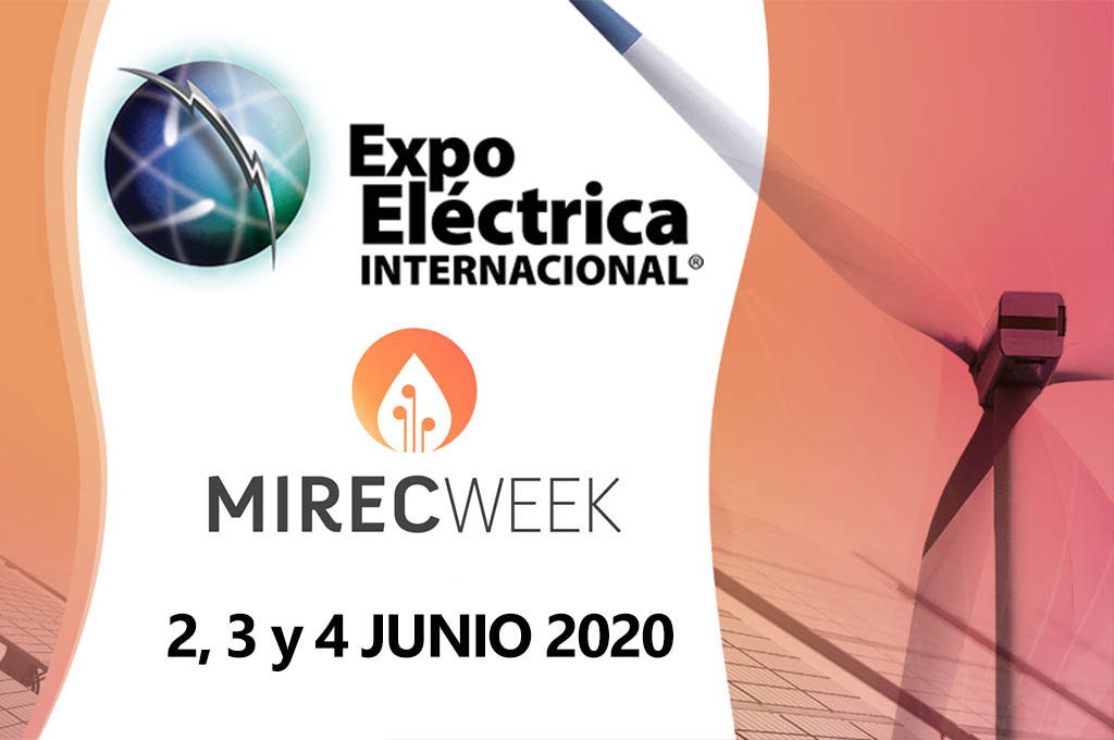 MIREC WEEK y Expo Eléctrica se unen para su edición 2020