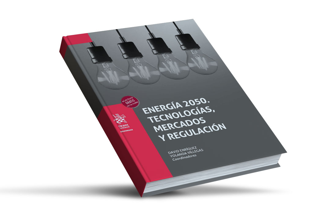 Energía 2050: Tecnologías, Mercados y Regulación #Vol. 2